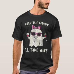Keep The Candy I ll Take Wine Funny Halloween Girl T-Shirt