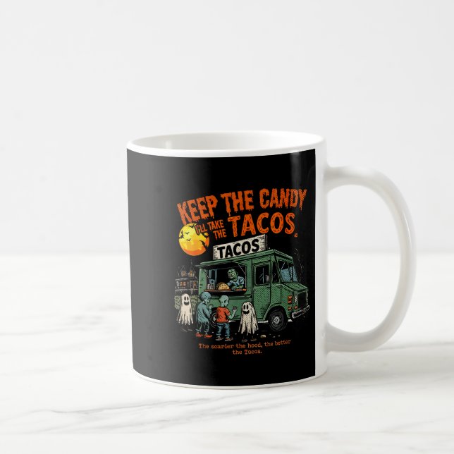 Keep The Candy Ill Take The Tacos - Halloween Taco Coffee Mug (Right)