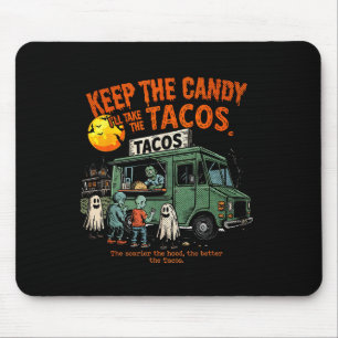 Keep The Candy Ill Take The Tacos - Halloween Taco Mouse Mat