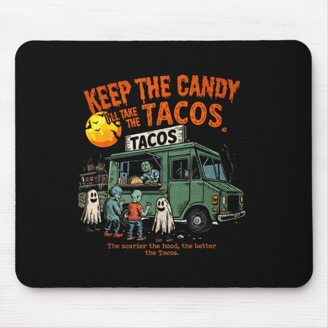 Keep The Candy Ill Take The Tacos - Halloween Taco Mouse Mat (Front)