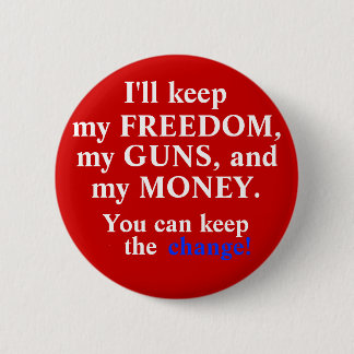 Keep the change! 6 cm round badge