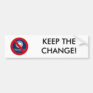 KEEP THE CHANGE! BUMPER STICKER