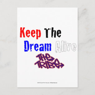 Keep The Dream Alive The Tribe Postcard
