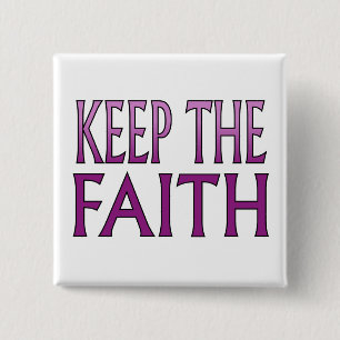 Keep the Faith 15 Cm Square Badge