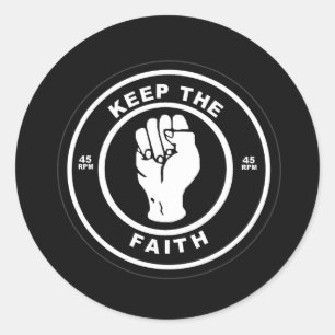 Keep The Faith 45rpm vinyl Classic Round Sticker