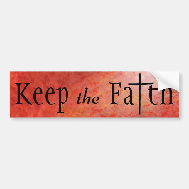 Keep the Faith Christian Bumper Sticker (Front)