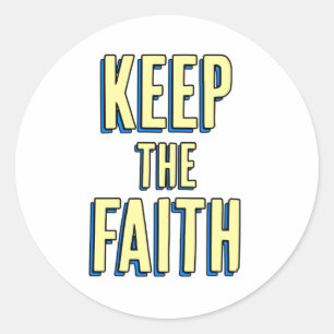 Keep the Faith Classic Round Sticker