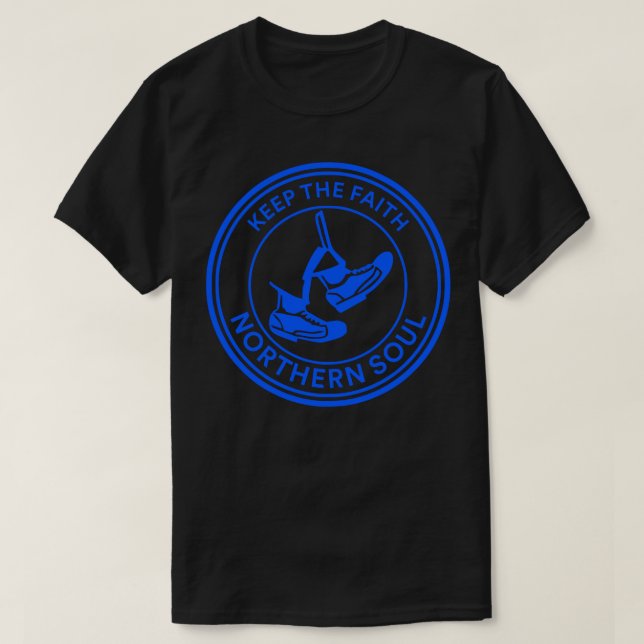 Keep the faith, northern soul in blue Sticker T-Shirt (Design Front)