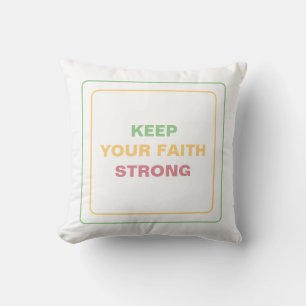 Keep The Faith Strong: Calming, Peace & Positivity Cushion