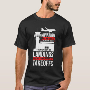 Keep The Number Of Landings Equal To Takeoffs Avia T-Shirt