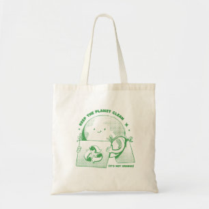 Keep the Planet Clean It's Not Uranus Tote Bag