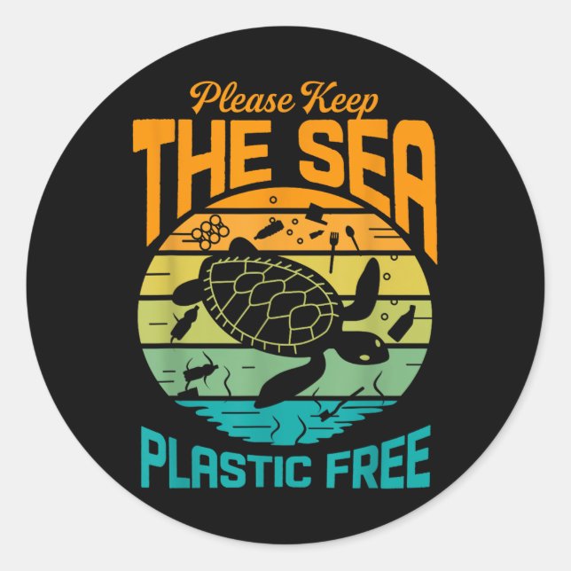Keep The Sea Plastic Free Saying, Environmental Pr Classic Round Sticker (Front)