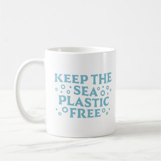 Keep the sea plastic free stop pollution coffee mug