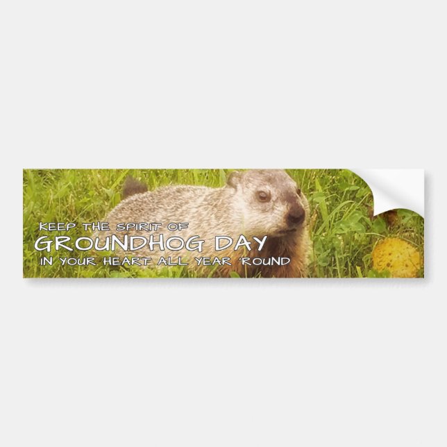 Keep the Spirit of Groundhog Day bumper sticker (Front)