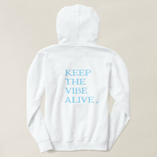 KEEP THE VIBE ALIVE. | White Pullover Hoodie