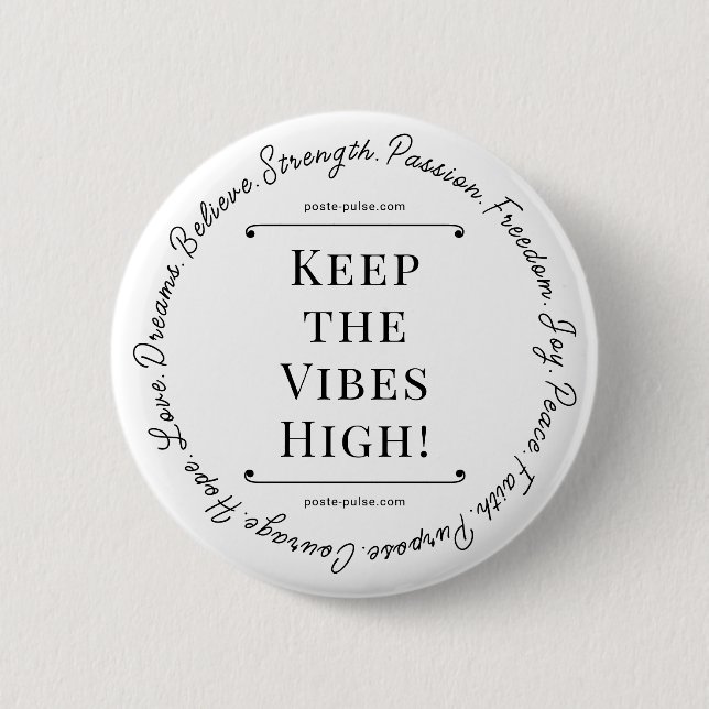 Keep the Vibes High! Button (Front)