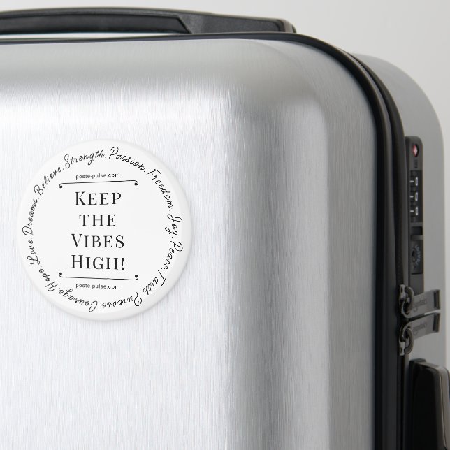 Keep the Vibes High! Magnet (In Situ (Luggage))