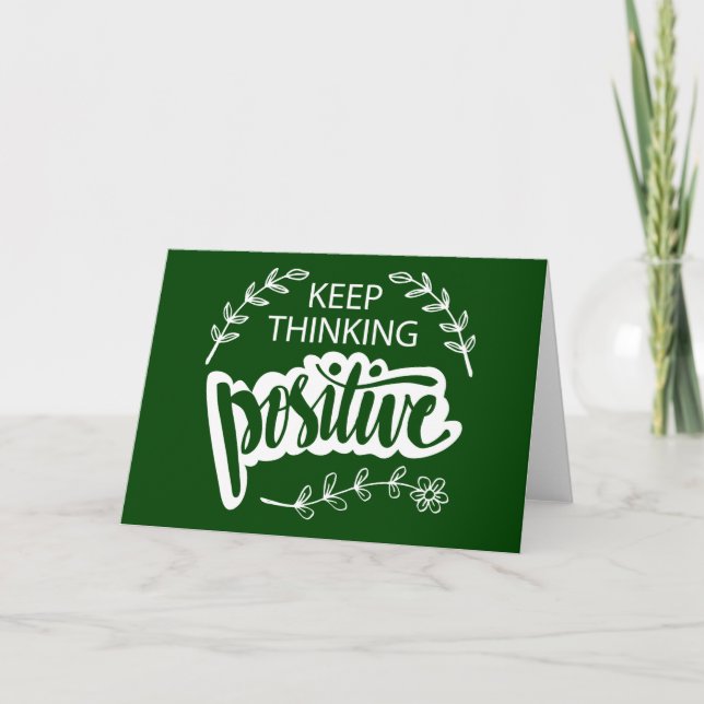 Keep Thinking Positive Card (Front)