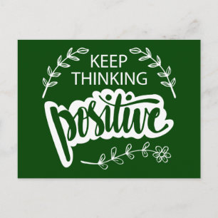 Keep Thinking Positive Postcard