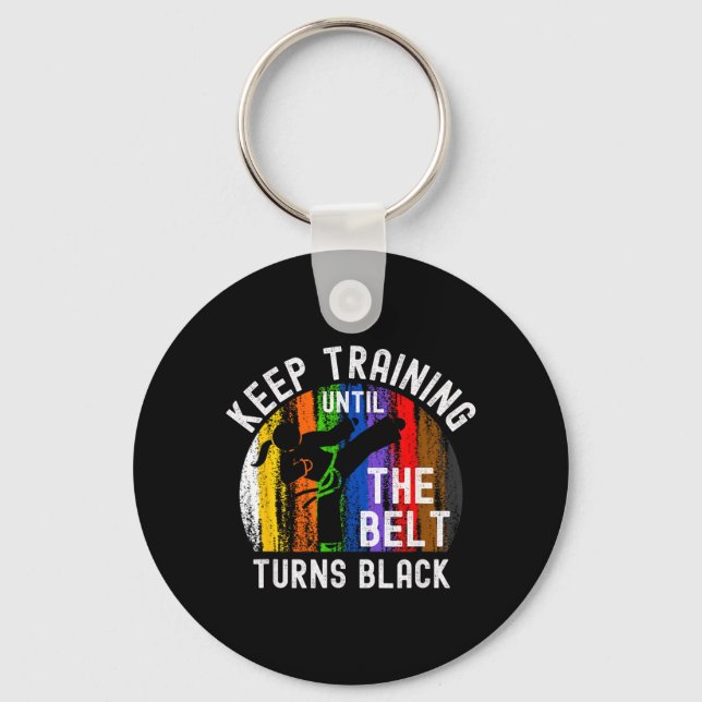 Keep Training Until Belt Turns Black Karate Key Ring (Front)