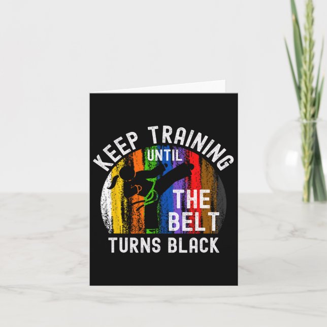 Keep Training Until Belt Turns Black Karate Taekwo Card (Front)