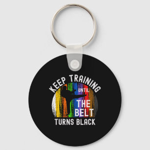 Keep Training Until Belt Turns Black Karate Taekwo Key Ring