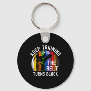 Keep Training Until Belt Turns Black Karate Taekwo Key Ring