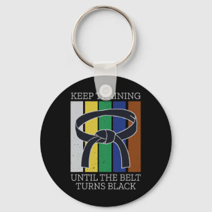 Keep Training Until Belt Turns Black Martial Arts Key Ring