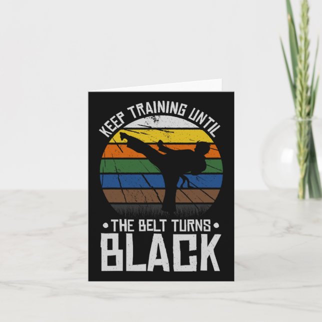 Keep Training Until The Belt Turns Black  Card (Front)