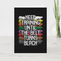 Keep training until the belt turns black