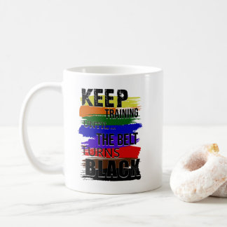 Keep training until the belt turns black coffee mug