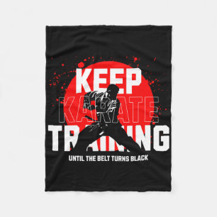 Keep Training Until The Belt Turns Black Karate 1 Fleece Blanket