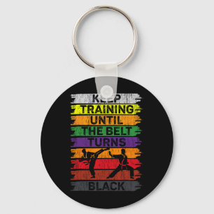 Keep Training Until The Belt Turns Black Karate Bo Key Ring