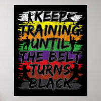 Keep Training Until The Belt Turns Black Karate Gi