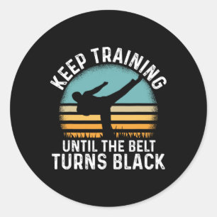 Keep Training Until The Belt Turns Black Retro Kar Classic Round Sticker