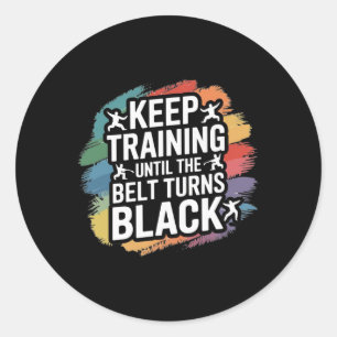Keep Training Until The Belt Turns Black Retro Kar Classic Round Sticker