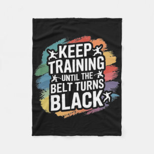 Keep Training Until The Belt Turns Black Retro Kar Fleece Blanket