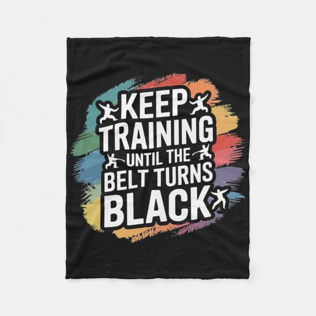Keep Training Until The Belt Turns Black Retro Kar Fleece Blanket (Front)