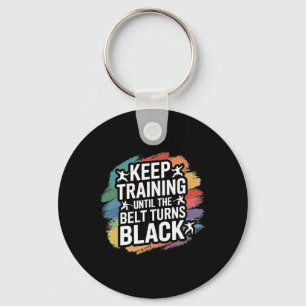 Keep Training Until The Belt Turns Black Retro Kar Key Ring