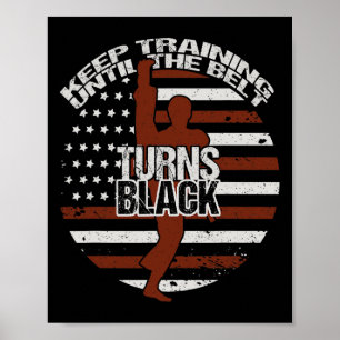 Keep Training Until The Belt Turns Black Vintage K Poster