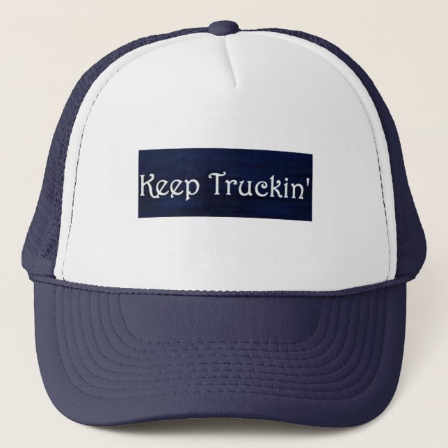 Keep Truckin' Hat for Truckers (Front)