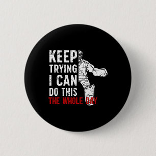 Keep Trying Ice Hockey Goalkeeper Ice Hockey Goali 6 Cm Round Badge