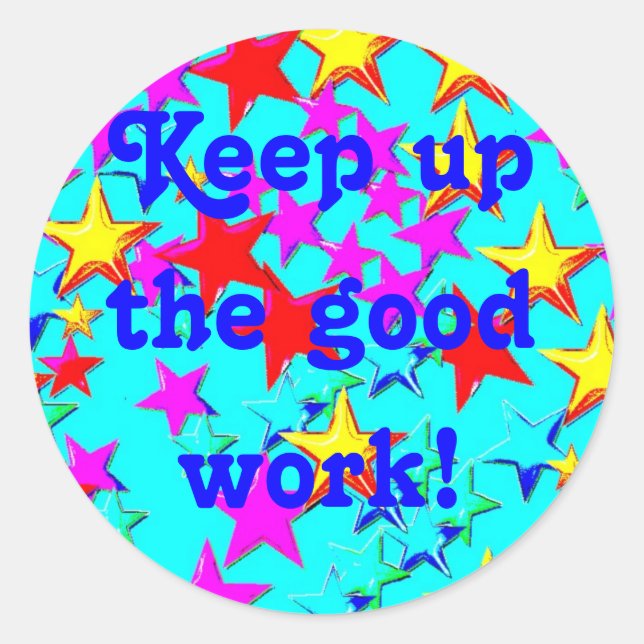 Keep up The Good Work Sticker (Front)