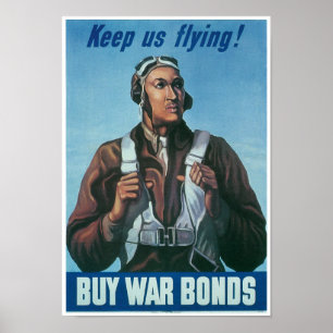 Keep Us Flying ~ Tuskeege Airman Poster