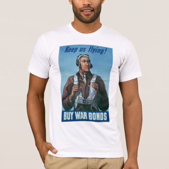 Keep Us Flying ~ Tuskeege Airman T-Shirt (Front)