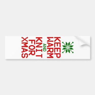 Keep Warm and Knit for Xmas Bumper Sticker
