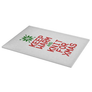 Keep Warm and Knit for Xmas Cutting Board