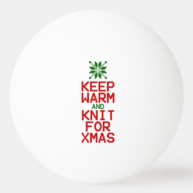 Keep Warm and Knit for Xmas Ping Pong Ball (Front)