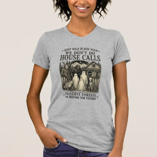 Keep Wild Places Wild Bigfoot Ghost Alien Cryptid  T-Shirt