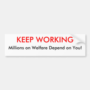 Keep Working Bumper Sticker